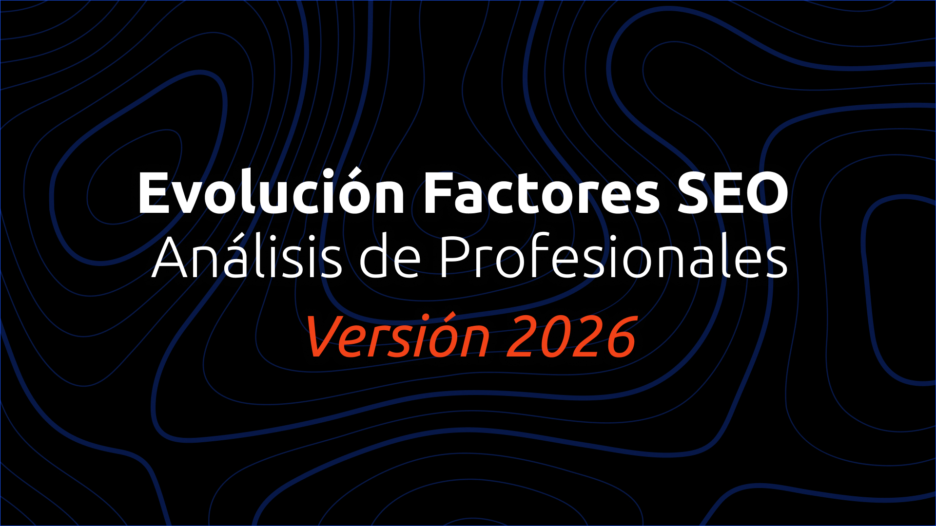 SEO en 2026 - Evolución del sector | Estudio colaborativo