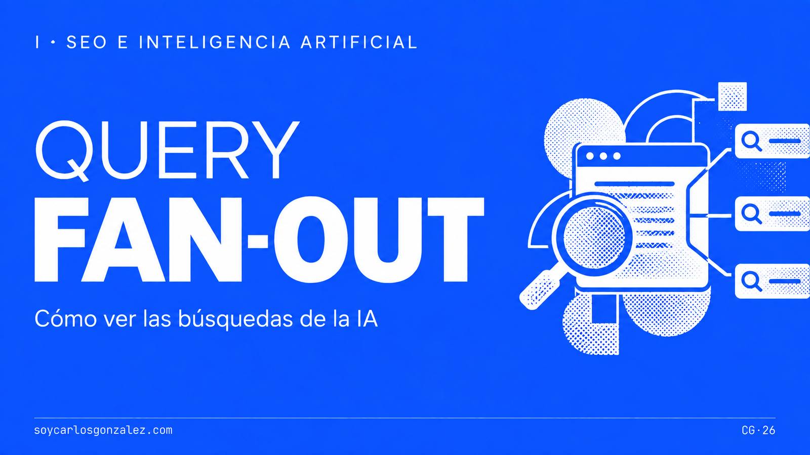Query fan-out de ChatGPT: cómo verlas y analizarlas