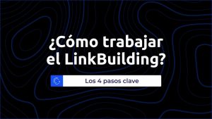 4 pasos para trabajar el linkbuilding